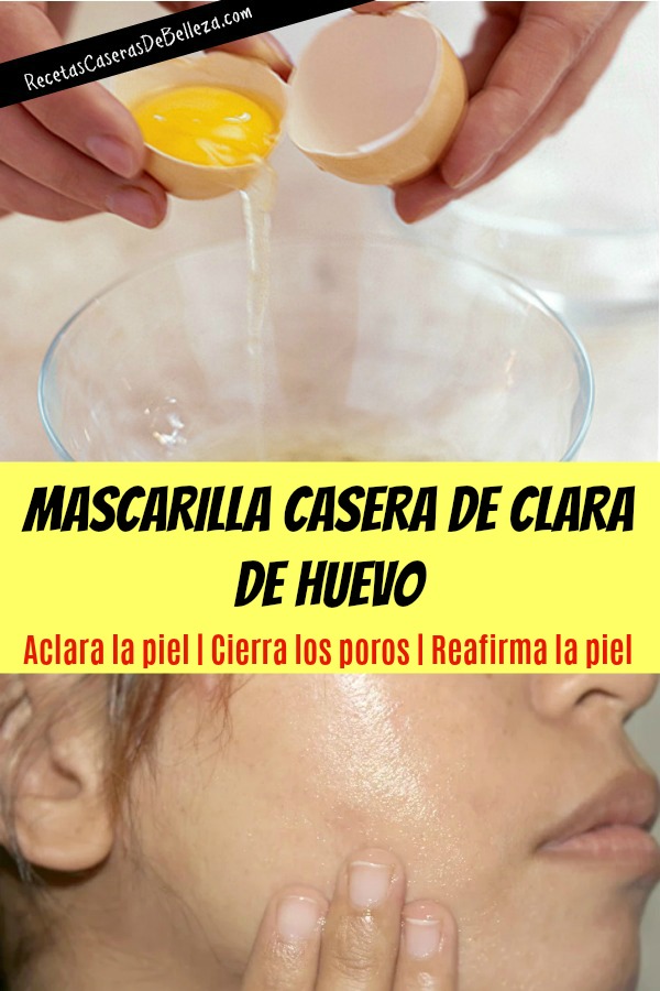 MASCARILLA CASERA DE CLARA DE HUEVO